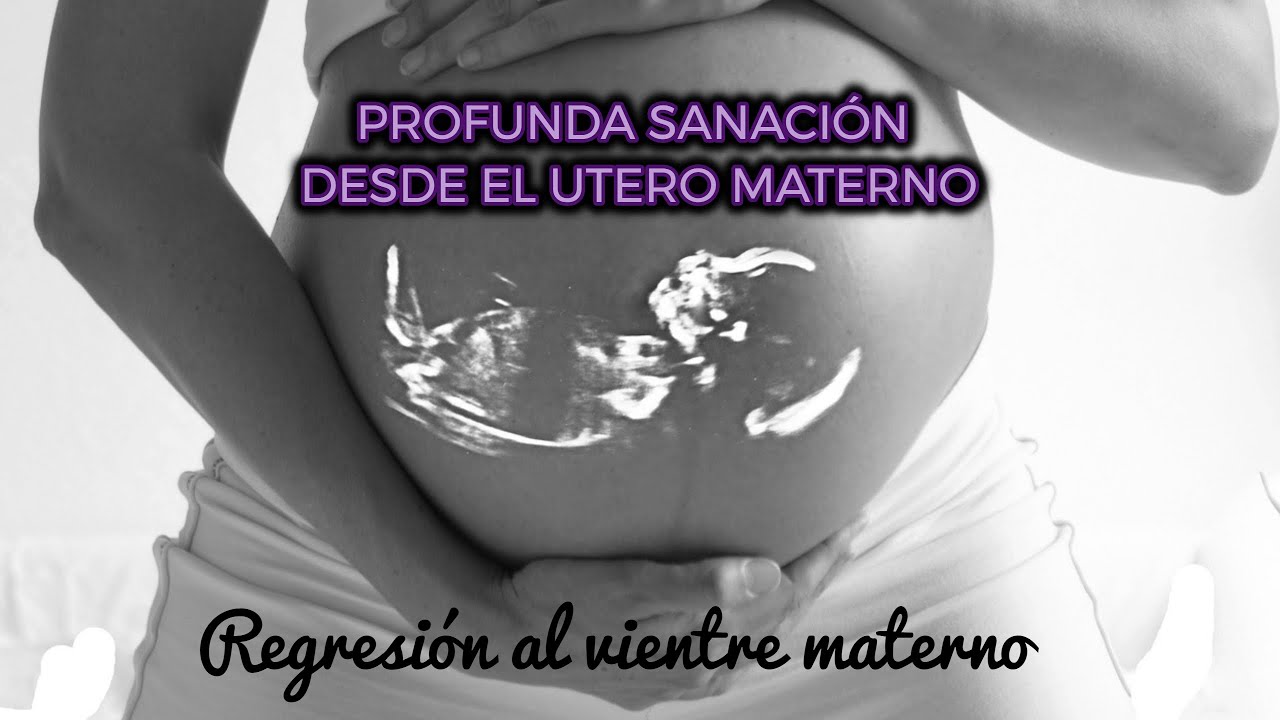 REGRESIÓN AL VIENTRE MATERNO 🤰 Meditación para SANAR MEMORIAS 🌷 (Biodecodificación)