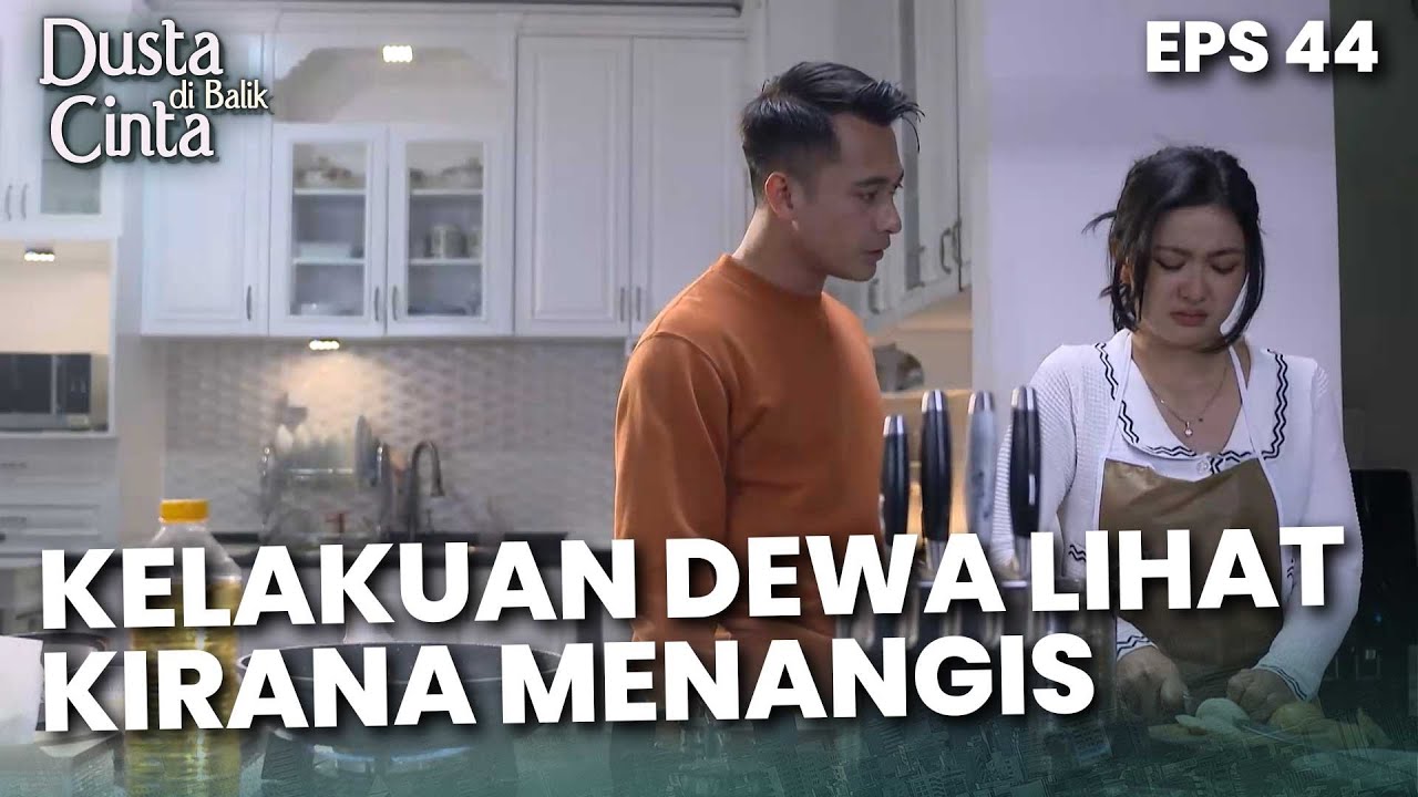 KELAKUAN! Dewa Padahal Kirana Nangis Karna Lagi Motong Bawang - DUSTA DIBALIK CINTA | Eps 44 Part 3