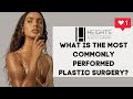 What is the Most Commonly Performed Plastic Surgery?