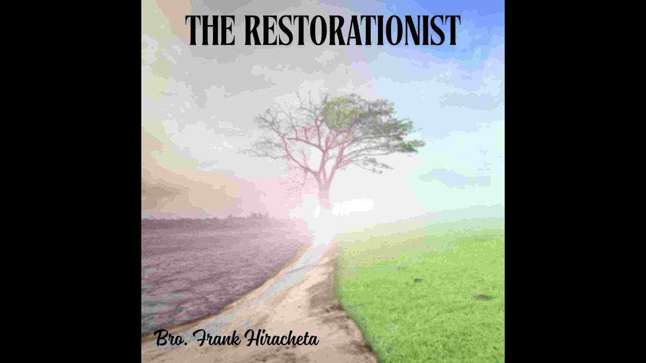 The Restorationist - Frank Hiracheta
