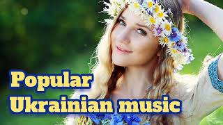 POPULAR UKRAINIAN MUSIC