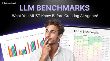 LLM Benchmarks: What You MUST Know Before Creating AI Agents! | GetGenerative.ai