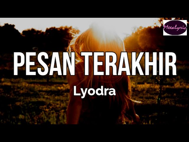 Lyodra - Pesan Terakhir | Meealyric class=