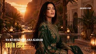 Rojin Esen - Taki Seni Bulana Kadar (Arabic Pop)