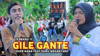 LAGU SASAK COVER TERBARU NANA NUTRIISARI FEAT SHIEL ENDRUS GILE GANTE