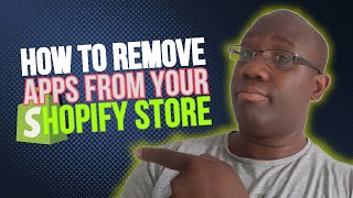 How to Remove Apps from Shopify Store - Updated 2025 - Delete Shopify Apps