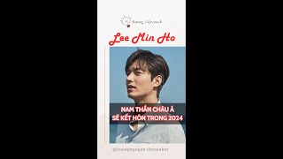 Khi nào LEE MIN HO kết hôn?