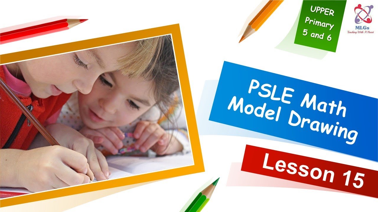 PSLE Math Model Drawing (Upper Primary Lesson 15) - YouTube