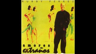 Rubby Pérez  -  Y Nos Dieron Las Diez