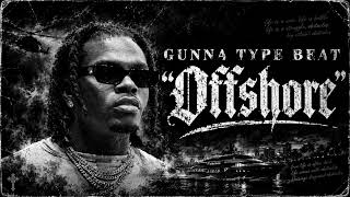[FREE] Gunna x Young Thug Type Beat - "Offshore" | 2026 Trap Beat