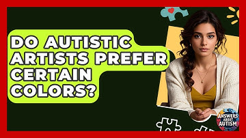 Do Autistic Artists Prefer Certain Colors? - Answers About Autism