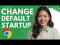 How to Change Default Startup Action in Google Chrome Step by Step