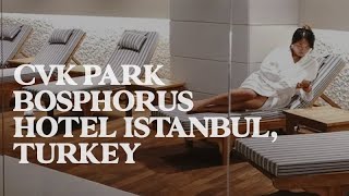 Inside CVK Park Bosphorus Hotel Istanbul | Swanky Hotels | Jetset Times