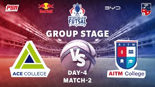 ACE  VS AITM | DAY 4 | MATCH 2 | INTER COLLEGE FUTSAL COMPETITION