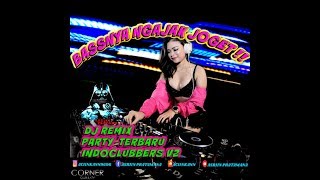 BASSNYA NGAJAK JOGET !!  DJ REMIX  PARTY  TERBARU INDOCLUBBERS V2