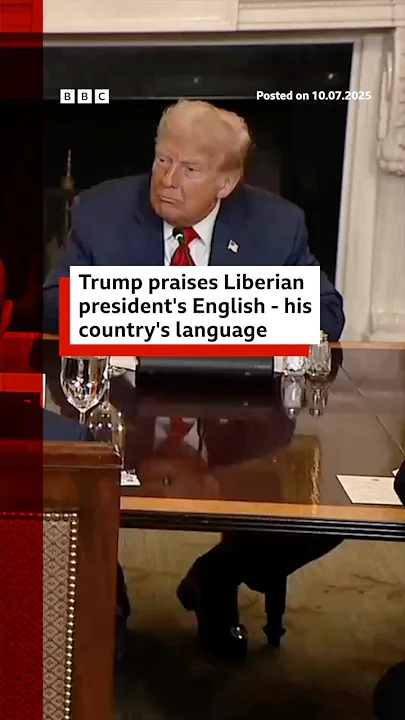 Trump praises Liberian president’s English – his country’s language. #DonaldTrump #Liberia #BBCNews
