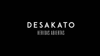 DESAKATO - Heridas abiertas chords