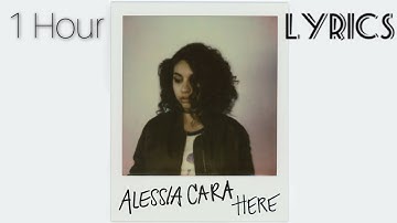Alessia Cara - Here (Lyrics) 1 Hour