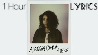Alessia Cara - Here (Lyrics) 1 Hour