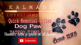 KALMADO Tattoo "Timelapse" Dog Paw memorial tattoo Cona 12.17.19 Franklin's Tattoo @ 2pricks Canada