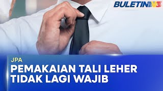 JPA | Tali Leher Tidak Lagi Wajib Untuk Penjawat Awam