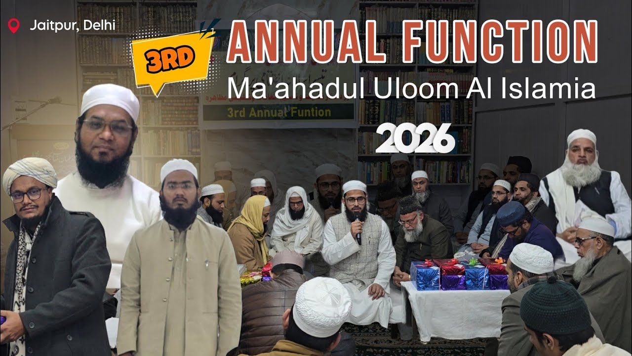 3rd Annual Function (2026) Of Ma'ahadul Uloom Al-Islamia Jaitpur Delhi.Mf Muzammil Sb Mf NazimSb Dbd