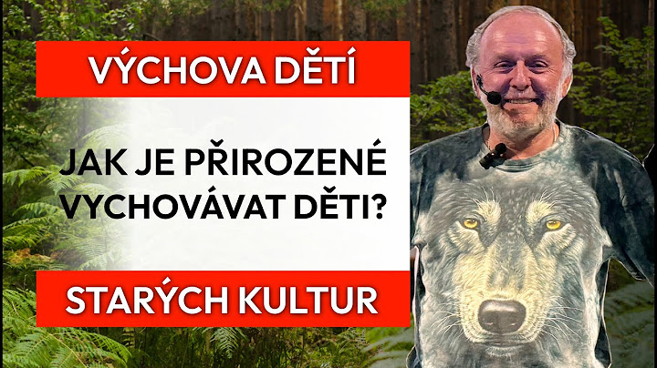 Přirozená výchova dětí podle moudrosti starých kultur | Jaroslav Dušek - část 1