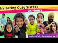 Irritating cute sisters  24 hours  ramneek singh 1313  rs 1313 vlogs  cutesisters