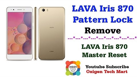 Lava Iris 870 Pattern Lock Remove |  Lava Iris 870 Master Reset | Frp Unlock