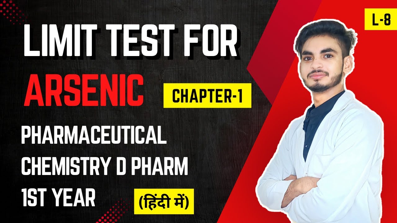 L-8। CH-1। Limit test for arsenic in Pharmaceutical chemistry। D Pharm 1st year। In Hindi।