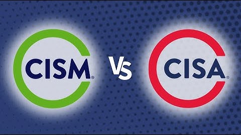 CISM vs CISA: What