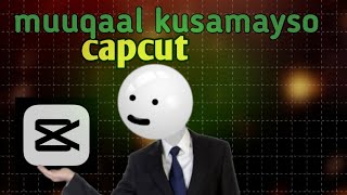 free course barashada capcut ee muuqaal samaynta