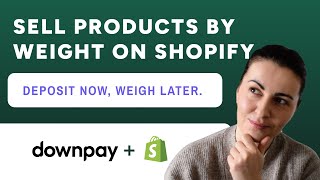 Sell Weighted Products & Run Shopify Preorders | Accept Deposits & Charge Later [Step-by-Step Guide]