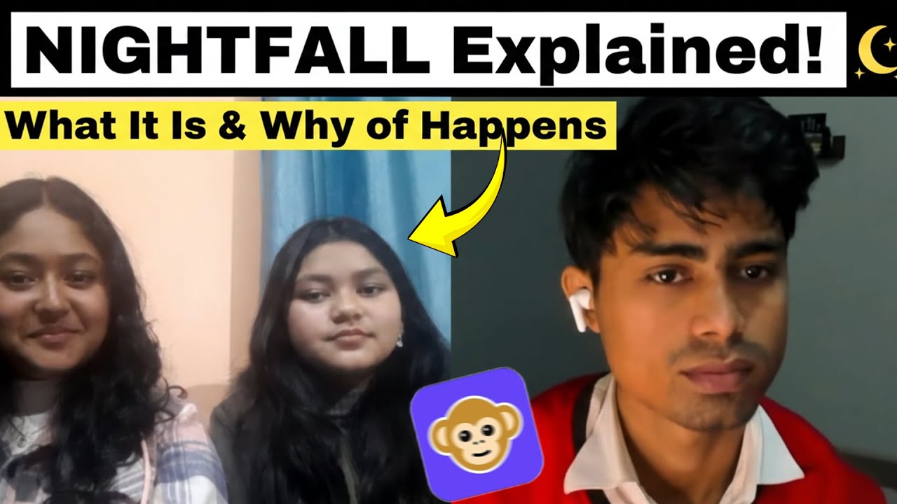 Mene inko Nightfalll ke bare me bataya