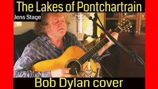 The Lakes of Pontchartrain | Bob Dylan cover | How to play Bob Dylan songs  on guitar | Jens Stage