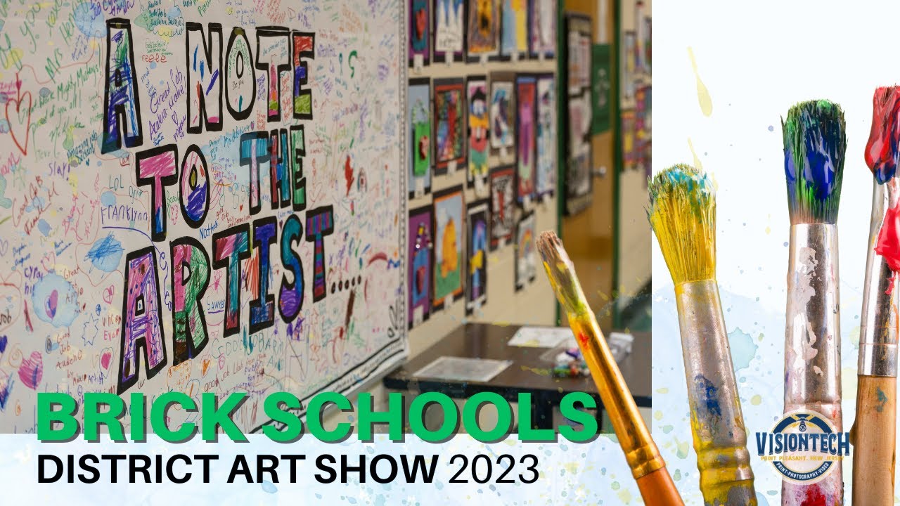 BRICK SCHOOLS DISTRICT ART SHOW | 2023 VISIONTECH