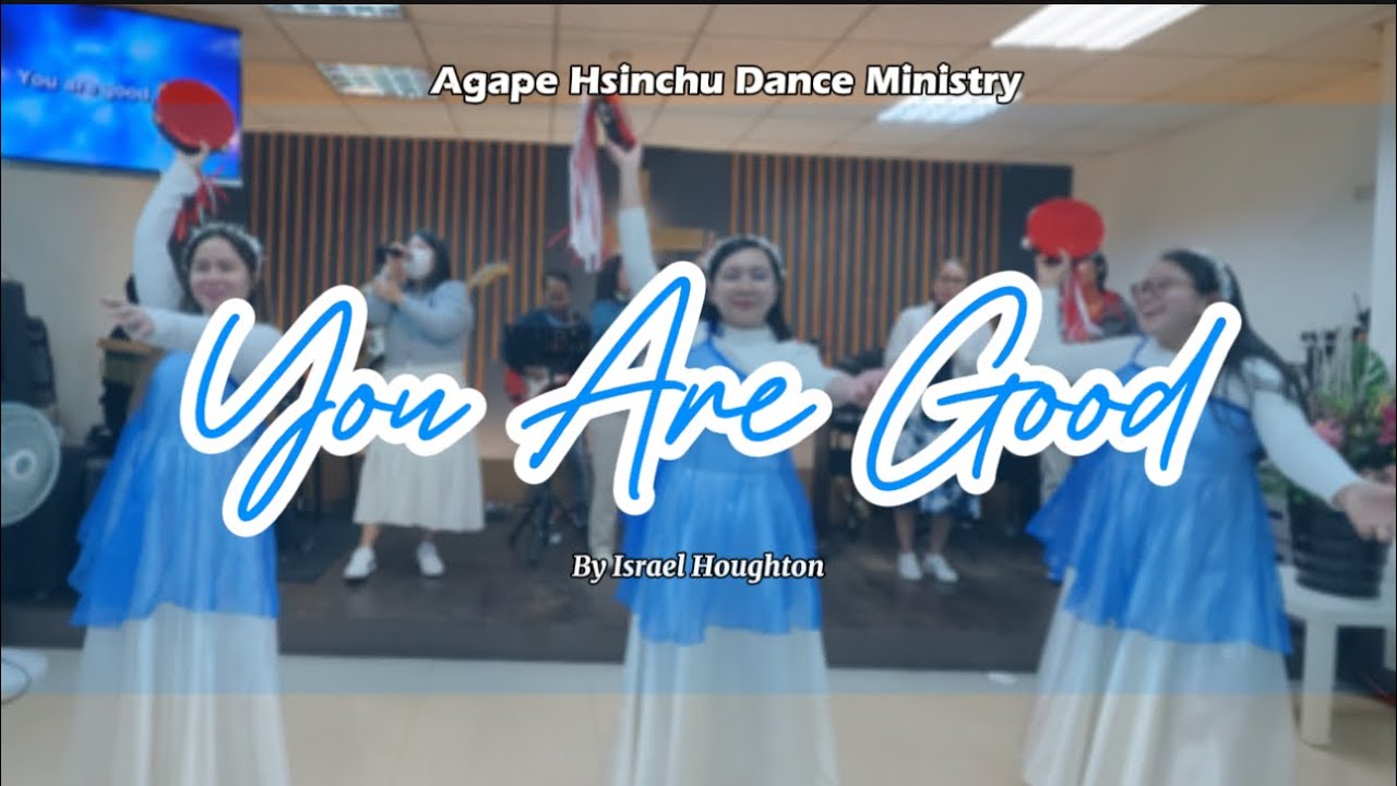 You Are Good by Israel Houghton//Dance Tambourine 