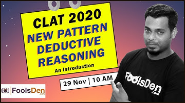 CLAT 2020 New Pattern Deductive Reasoning - An introduction || FoolsDen