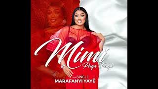 Mimi Paya paya - Marafanyi yayé | Clip audio