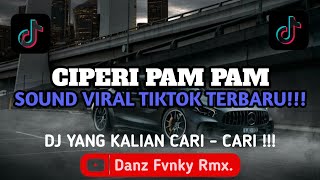 DJ CIPERI PAM PAM SLOW BASS || SOUND VIRAL TIKTOK TERBARU