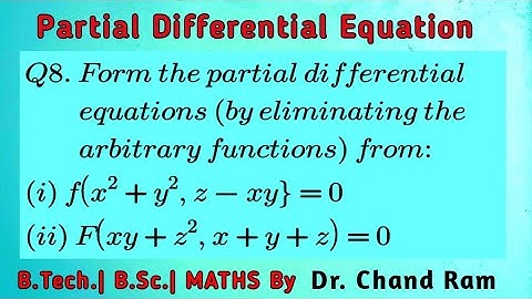 Question#8 on Formation of Partial Differential Equation by Eliminating Arbitrary Function.