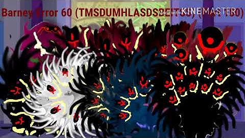 Thumbnails For Barney Error 60 (TMSDUMHLASDSBEITSS) (Part 4)
