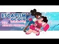 Steven Universe - Escapism (Remix feat. Adriana Figueroa)