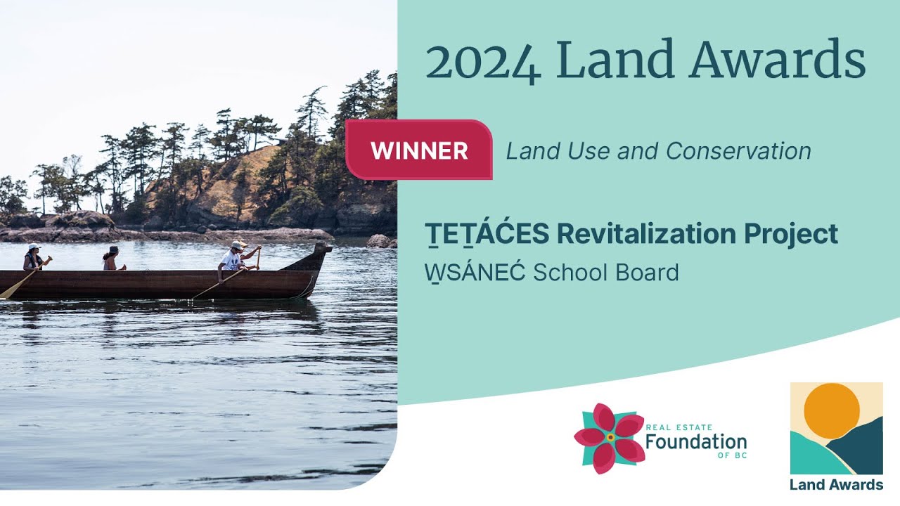 2024 Land Awards: ṮEṮÁĆES Revitalization Project — Land Use and Conservation