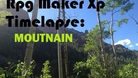 The Mountain Side | RPG MAKER XP | #1 | Let
