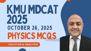 KMU MDCAT 2025 | October 26, 2025 |  Physics Answer Key & Solution| MDCAT 2025 | #mdcat2025 