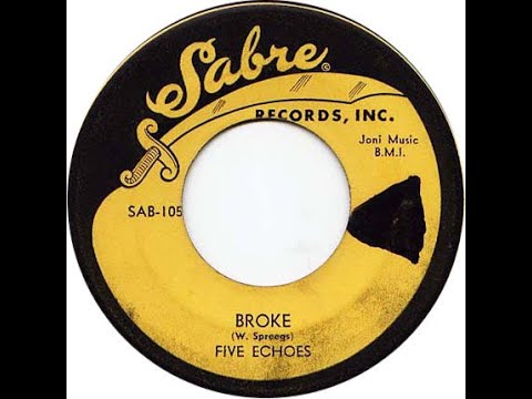 The 5 Echoes — FIVE ECHOES  BROKE