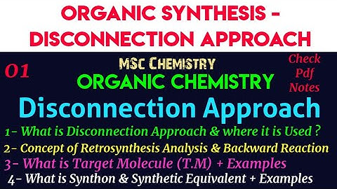 Disconnection Approach - Intro + Basics+Examples+synthon + Synthetic equivalent #mscchemistrynotes