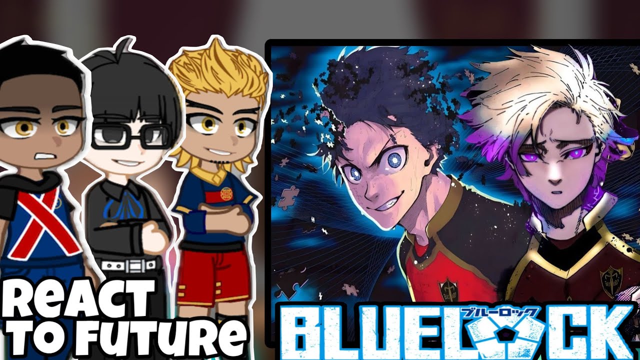 Neo Egoist Masters react to future || +Ego ||‼️PUT ON 2X SPEED‼️ Gacha React || Blue Lock