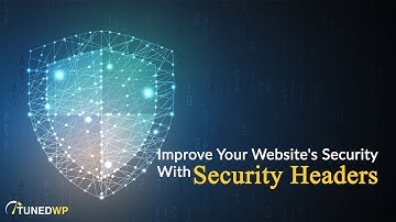 Why Should You Implement Security Headers On Your Wordpress Website?